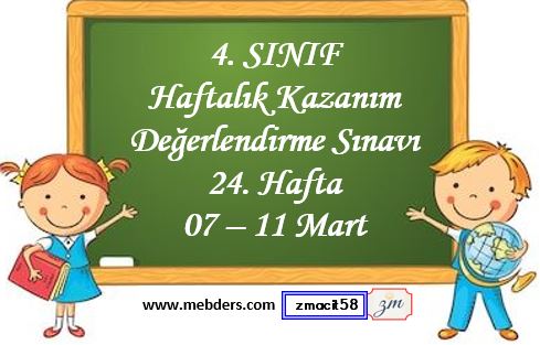 4. Sınıf Haftalık Değerlendirme Testi 24. Hafta (07 - 11 Mart)